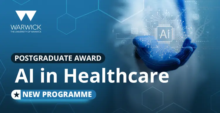 Just Launched: AI in Healthcare,  a Postgraduate Award from the University of Warwick  Image
